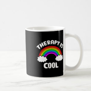 Health Awareness Therapy Is Cool Rainbow Coffee Mug
