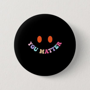 Health Awareness You Problem 2 Sided Mens Women Ki Button