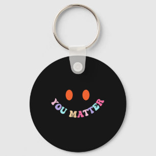 Health Awareness You Problem 2 Sided Mens Women Ki Keychain