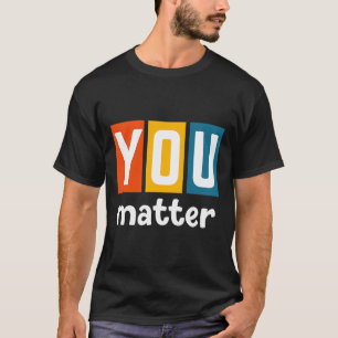 Health Awareness - You Problem T-Shirt