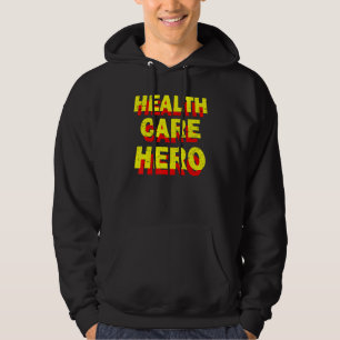 Health Care Hero Cool Healthcare Worker Doctors Nu Hoodie