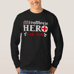 Health Care Hero Science Medical Technologist Lab  T-Shirt
