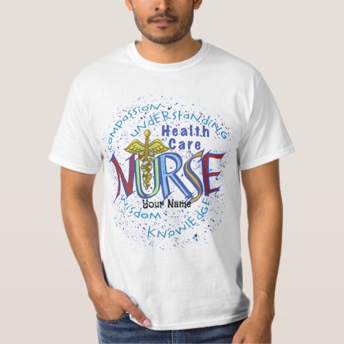 Health Care Nurse Motto custom name T_Shirt