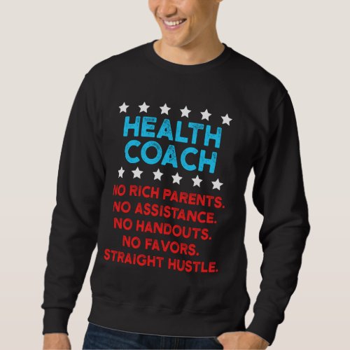 Health Coach Mentor Rich Wellness Coaching Sweatshirt