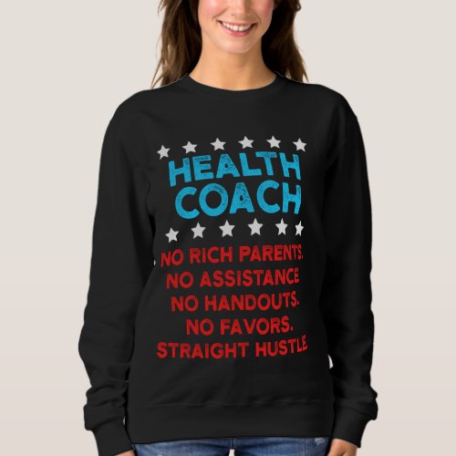 Health Coach Mentor Rich Wellness Coaching Sweatshirt