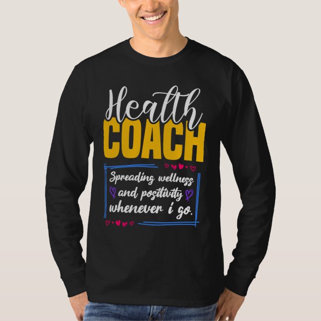 Health Coach Spreading Wellness T-Shirt (Front)