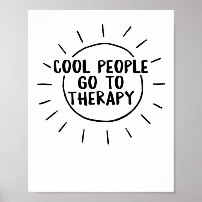 Health Cool People Go To Therapy Awareness Therapi Poster (Front)