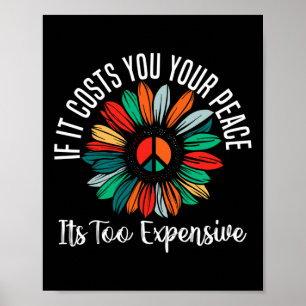 Health If It Costs You Your Peace Its Too Expensiv Poster