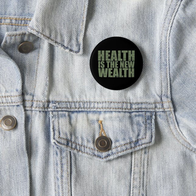Health is the new wealth button (In Situ)