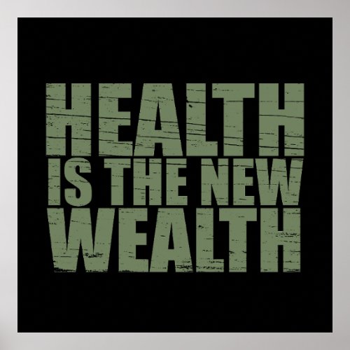 Health is the new wealth poster