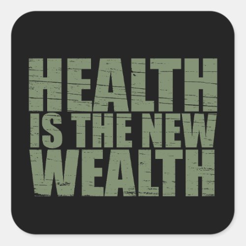 Health is the new wealth square sticker