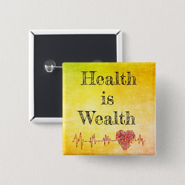 Health Is Wealth Button (Front & Back)