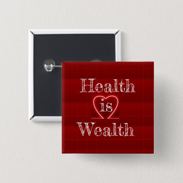 Health Is Wealth Button (Front & Back)