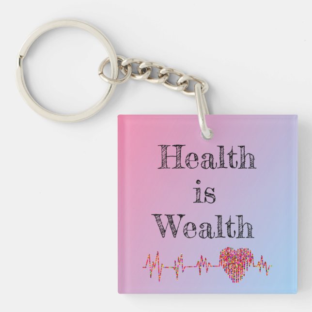 Health Is Wealth Keychain (Front)