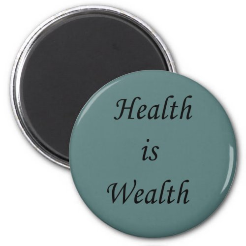 Health is wealth magnet