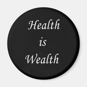 Health is wealth motivational positive quotes magnet