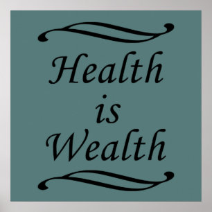 Health is wealth motivational positive quotes poster
