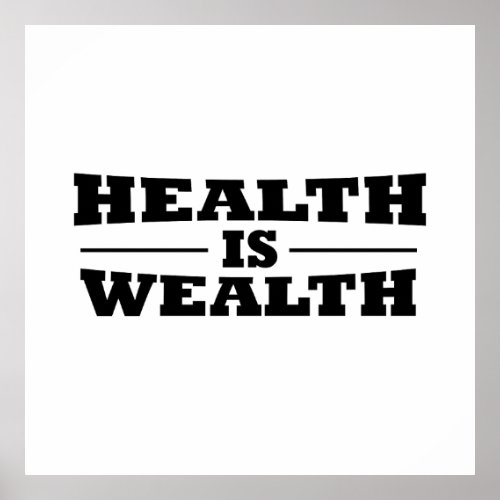 Health is wealth poster