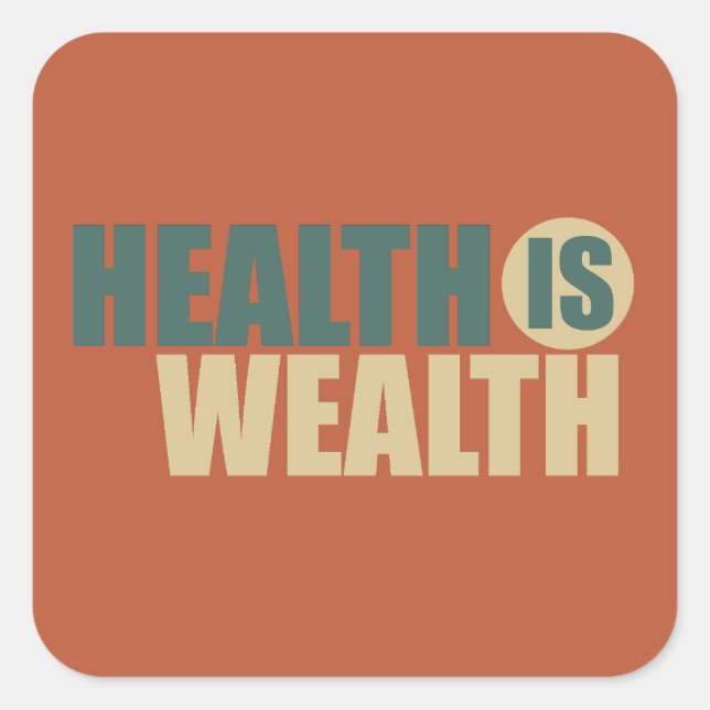 Health is wealth square sticker (Front)