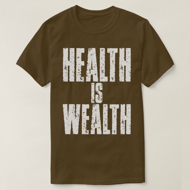 Health Is Wealth T-Shirt (Design Front)