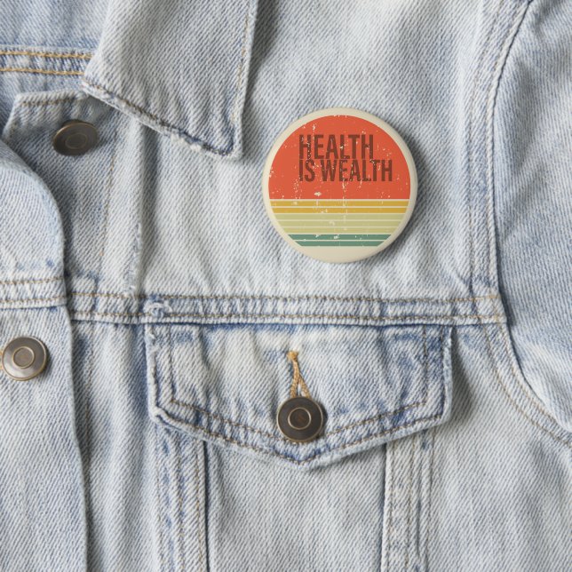 Health is wealth vintage button (In Situ)