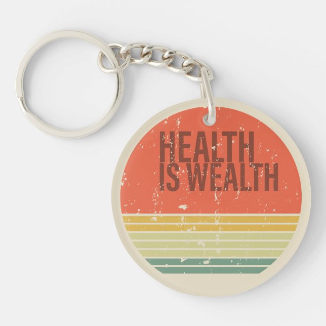 Health is wealth vintage keychain (Front)
