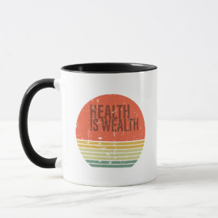 Health is wealth vintage mug