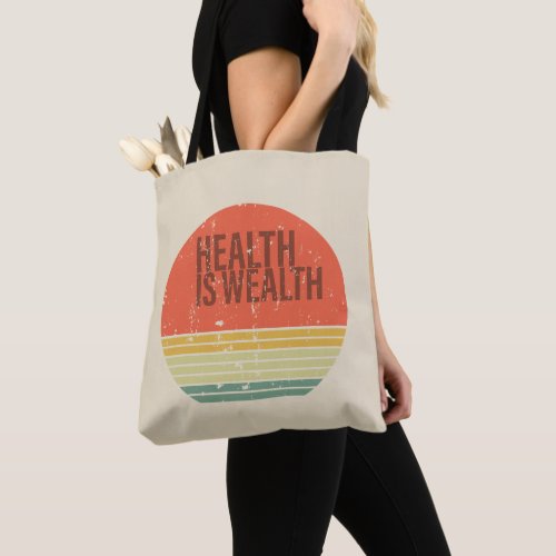 Health is wealth vintage tote bag