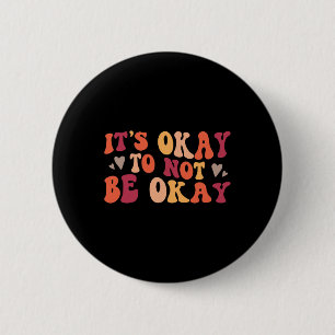 Health - Its Ok To Not Be Ok Button