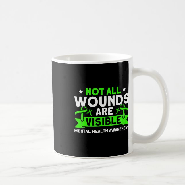 Health Not All Wounds Visible Mental Health Awaren Coffee Mug (Right)