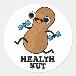 Health Nut Funny Exercise Peanut Pun  Classic Round Sticker