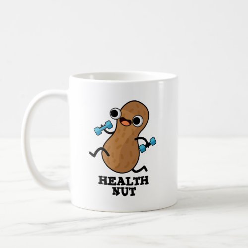 Health Nut Funny Exercise Peanut Pun  Coffee Mug