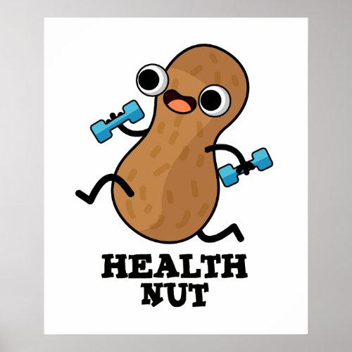 Health Nut Funny Exercise Peanut Pun  Poster