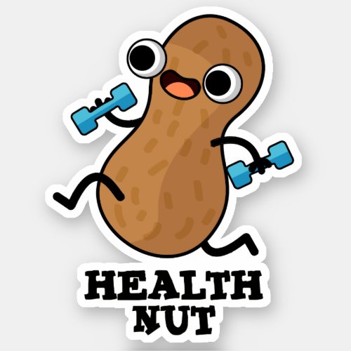 Health Nut Funny Exercise Peanut Pun  Sticker