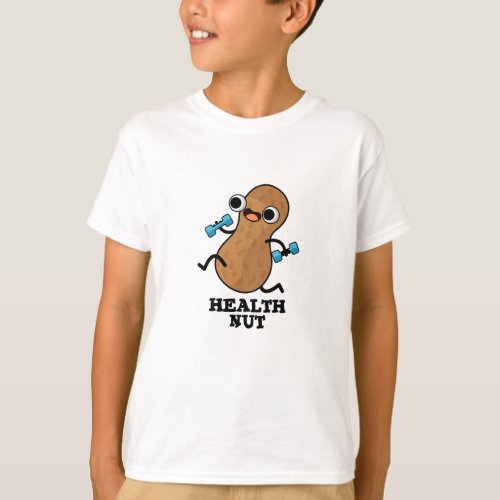 Health Nut Funny Exercise Peanut Pun  T_Shirt