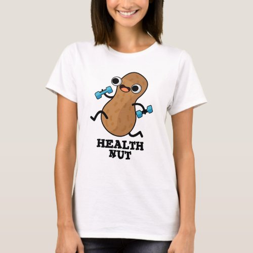 Health Nut Funny Exercise Peanut Pun  T_Shirt