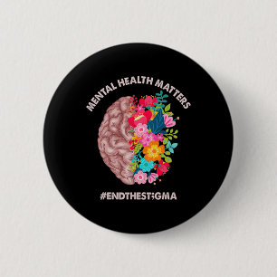 Health Problems Awareness Month End The Stigma Button