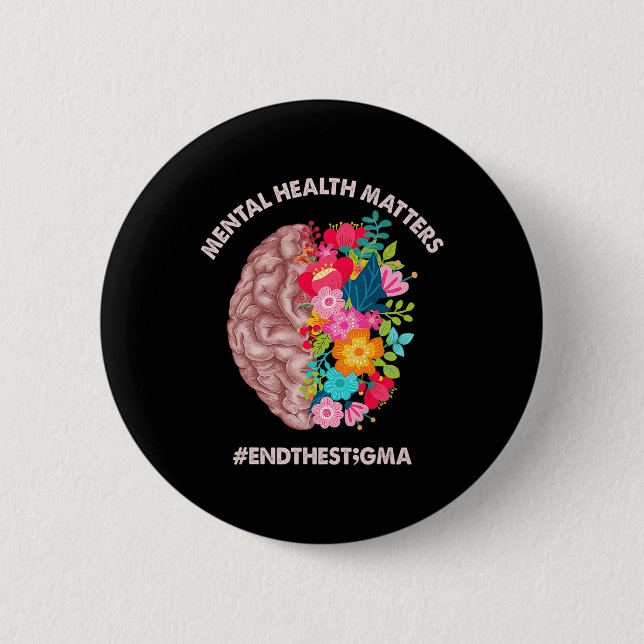 Health Problems Awareness Month End The Stigma  Button (Front)
