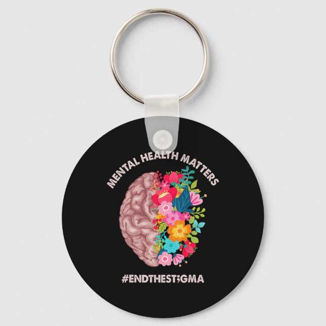 Health Problems Awareness Month End The Stigma  Keychain (Front)