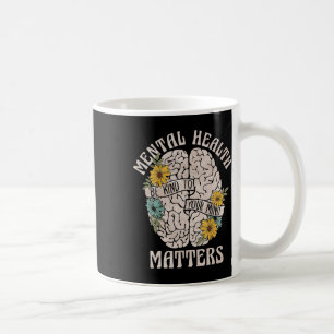 Health Problems Be Kind To Your Mind Mental Awaren Coffee Mug
