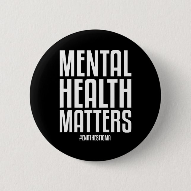 Health Problems End The Stigma Mental Health Aware Button (Front)