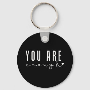 Health Problems You Are Enough Self Love Women Keychain