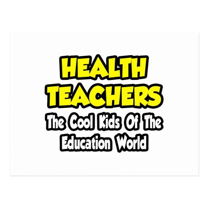 Health TeachersCool Kids of Edu World Post Cards