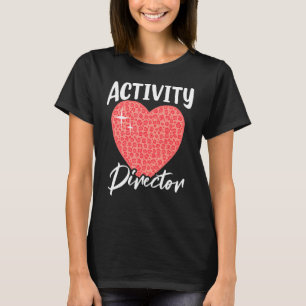 Healthcare Activity Director Appreciation Professi T-Shirt
