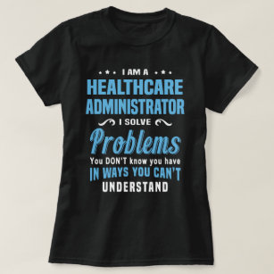 Healthcare Administrator T-Shirt