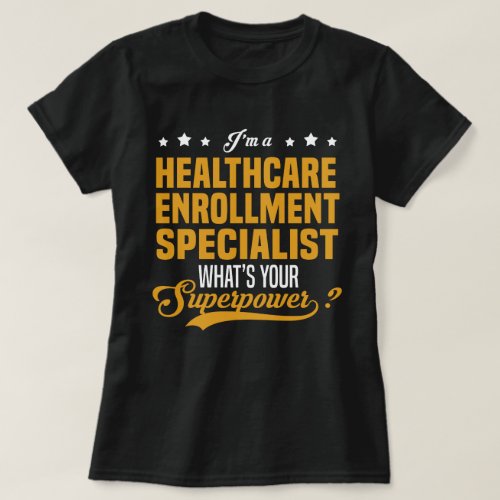 Healthcare Enrollment Specialist T_Shirt