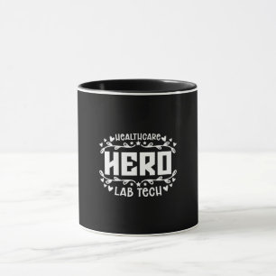 Healthcare Hero Lab Tech Laboratory Technician Mug