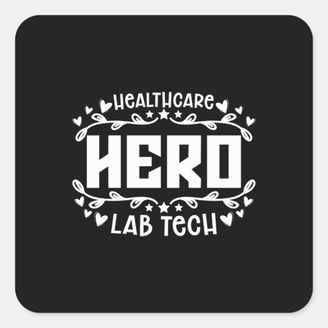 Healthcare Hero Lab Tech Laboratory Technician Square Sticker (Front)