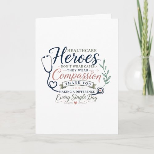 Healthcare Heroes Wear Compassion Card