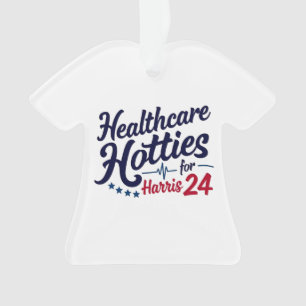 Healthcare Hotties for Harris 24 Election Kamala Ornament